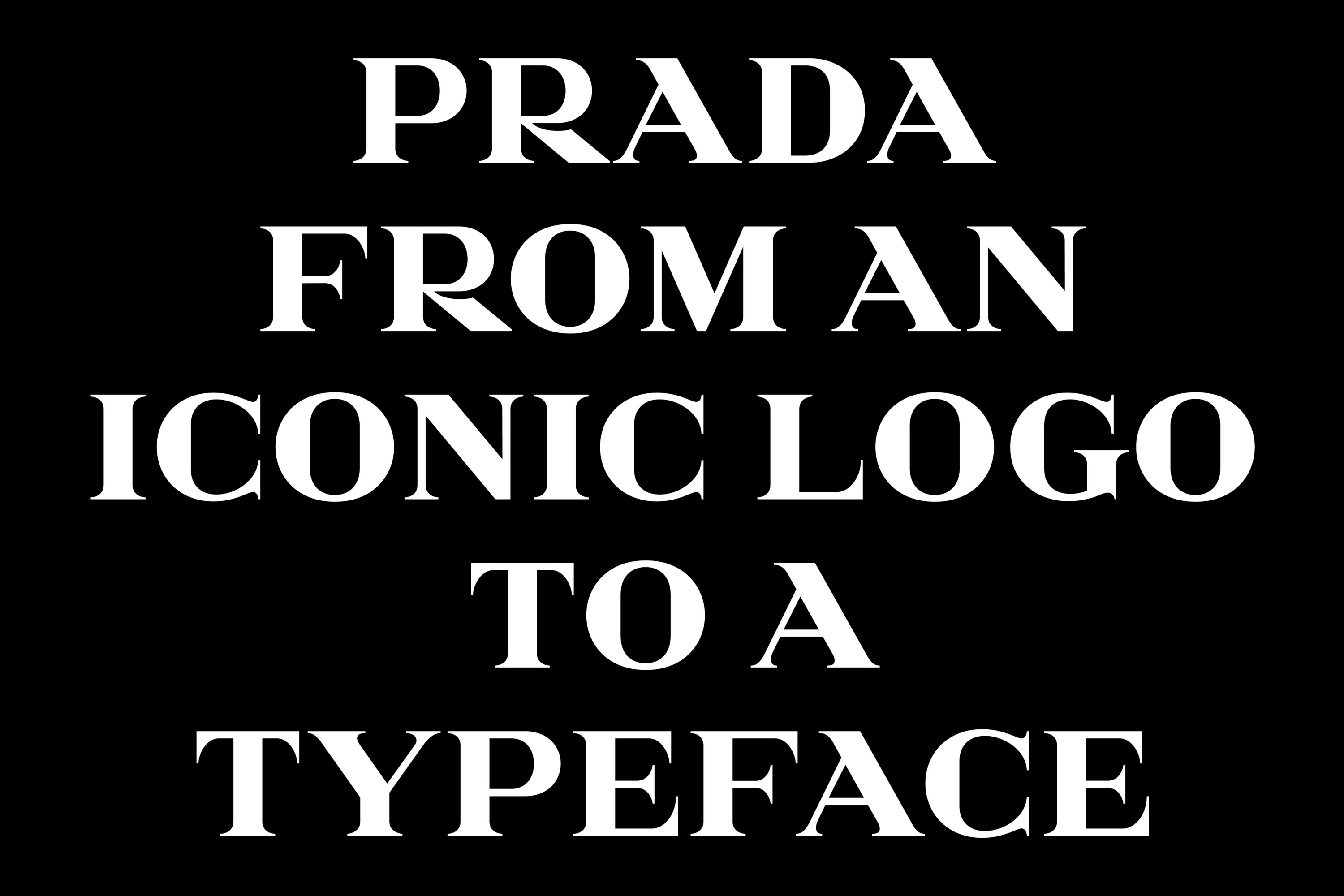 Typeface design for Prada 